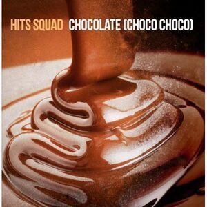 Hits Squad - Chocolate  CD5 MAXI-SINGLE